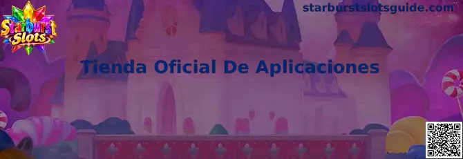 Guía de Tienda Oficial De Aplicaciones para Starburst Slots