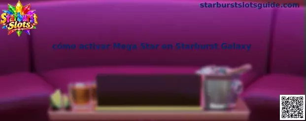 Guía para activar Mega Star en Starburst Galaxy