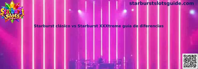 Comparación entre Starburst clásico y Starburst XXXtreme