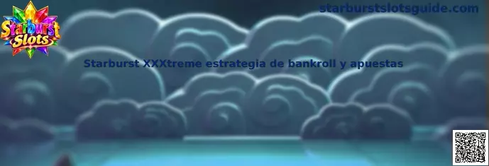 Imagen ilustrativa de Starburst XXXtreme relacionada con la administración del bankroll y las apuestas
