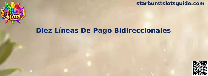 Ejemplo visual de Diez Líneas De Pago Bidireccionales en Starburst Slots