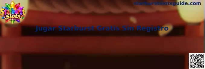 Guía para jugar Starburst gratis sin registro desde el navegador