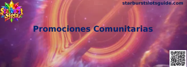 Guía de Promociones Comunitarias de Starburst Slots para usuarios en México