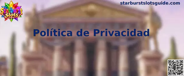 Política de Privacidad de Starburst Slots