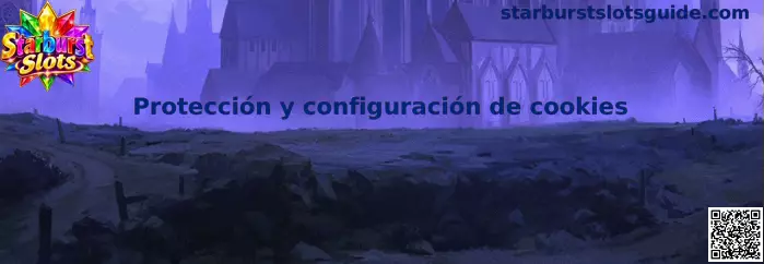 Guía de protección y configuración de cookies de Starburst Slots