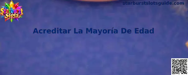 Guía para acreditar la mayoría de edad en servicios de juego para adultos en México