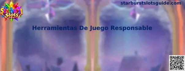 Guía sobre Herramientas De Juego Responsable en Starburst Slots
