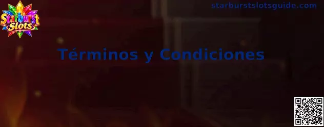 Términos y Condiciones de Starburst Slots